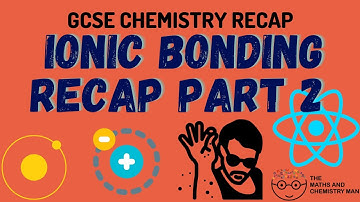 GCSE/iGCSE CHEMISTRY - Ionic Bonding Recap Part 2