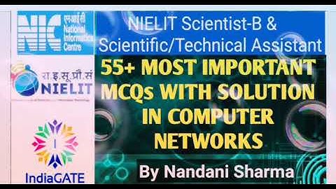 #NIC ||#NIELIT || #scientist_B #Technical_Assistant_A || 55+  MOST IMPORTANT #CN MCQs WITH SOLUTIONS