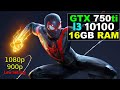 GTX 750ti + I3 10100 | Marvel's Spider-Man: Miles Morales - 1080p,900p - Low Settings