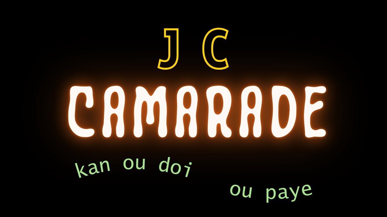 🖕 CAMARADE 🖕...Vol.1