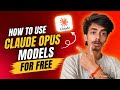 How To use Claude opus For free 🆓 || watch till the end for trick || #coding #claude 