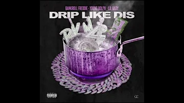 Bankroll Freddie - Drip Like Dis Ft. Lil Baby, Young Dolph #SLOWED