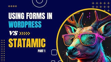 Using Forms in WordPress vs. Statamic - Part 1