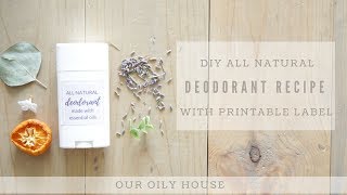 DIY All Natural Deodorant using Essential Oils | With FREE Printable Label