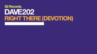 Dave202 - Right There (Devotion)