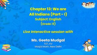 NCERT Chapter 13: We are All Indians (Part - 1)  Subject: English  (Grade: II)
