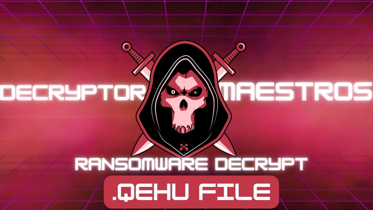 QEHU Virus File (.Qehu) Ransomware Removal & Decrypt .Qehu Files