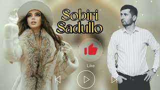 Собири Саъдулло - Майли ҷудои дори | Sobiri Sadullo