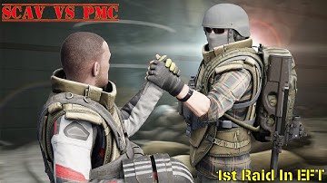 Escape From Tarkov 1st RAID SCAV VS PMC