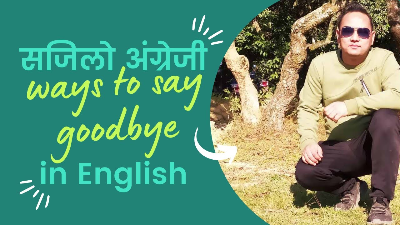Different ways to say goodbye in English explained in Nepali YouTube