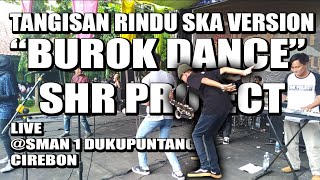 SHR Project - Tangisan Rindu (cover SKA Version) - live SMAN 1 Dukupuntang