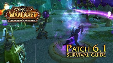 Patch 6.1 - Survival Guide
