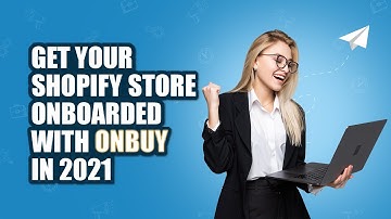 Get your Shopify store onboarded with OnBuy in 2021.