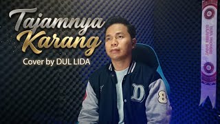 TAJAMNYA KARANG - Mansyur S | Cover by Dul LIDA | Berapa Kali Ku Katakan