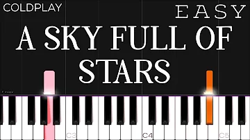 Coldplay - A Sky Full Of Stars | EASY Piano Tutorial