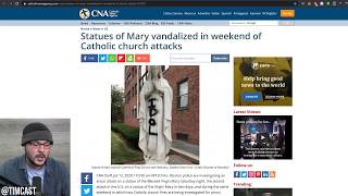 Statues Of The Virgin Mary Set On Fire And Vandalized, Three Churches In ONE DAY Are Torched