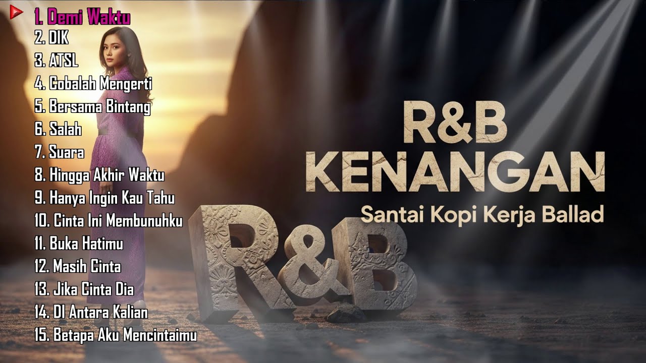 R&B KENANGAN - Santai Kopi Kerja Ballad (Demi Waktu, DIK)