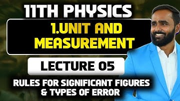 11TH PHYSICS|1.UNIT AND MEASUREMENT|LECTURE 5|RULES FOR SIGNIFICANT FIGURES| PRADEEP GIRI SIR