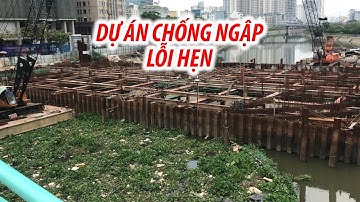 Dự án chống ngập 10 000 tỉ đồng ở TP.HCM lỗi hẹn