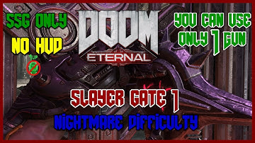 Doom Eternal - Slayer Gate 1 - Super Shotgun Only  - No Hud - Nightmare Difficulty