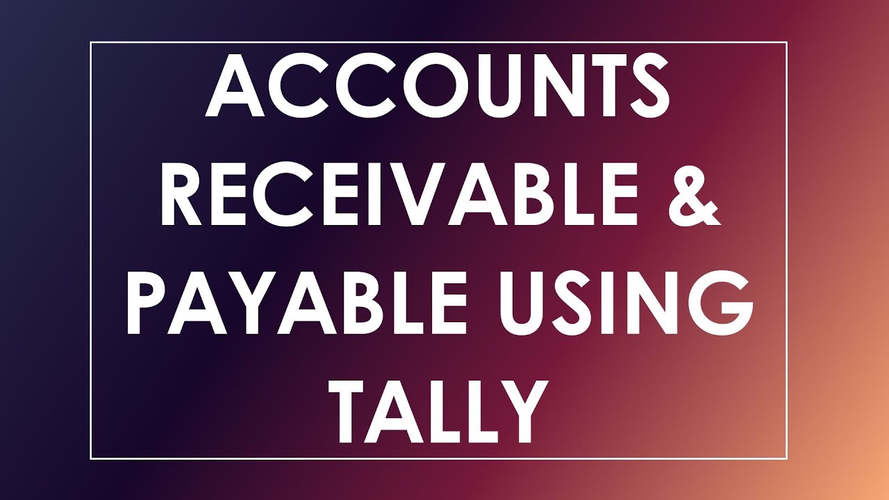 Master TALLY Online for Accounts Payable and Receivable Success!