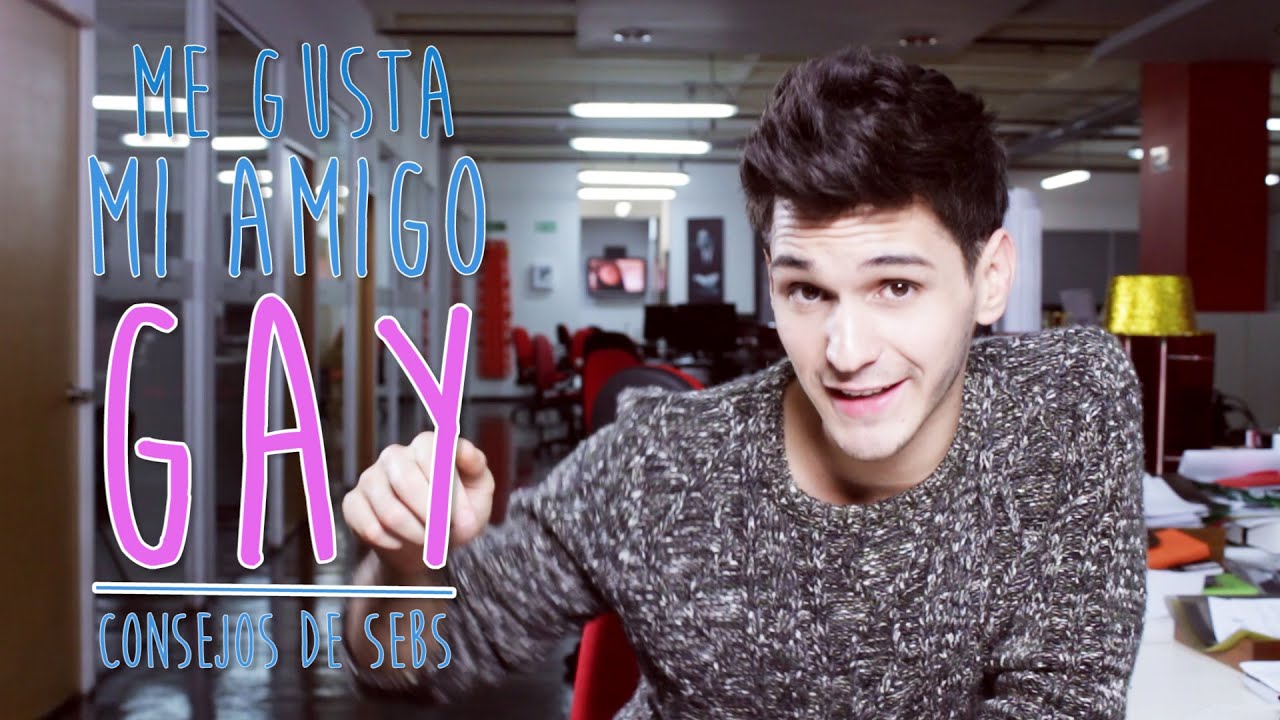 Me gusta mi amigo gay - Consejos de Sebs - Sebastian Silva 