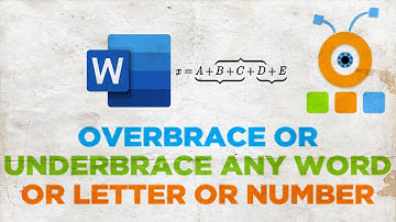How to Overbrace or Underbrace any Word, Letter or Number in Word