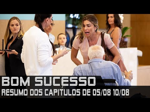 Bom Sucesso: Resumo dos Capítulos de 05 a 10 de agosto de 2019