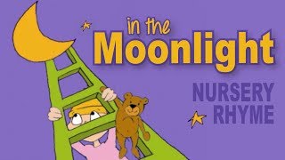 In the Moonlight | Nursery Rhyme