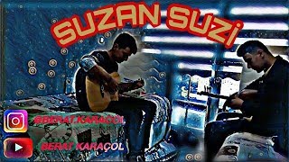 Suzan Suzi - Gitar Ve Bağlama - Berat Karaçöl Veysel Çetin