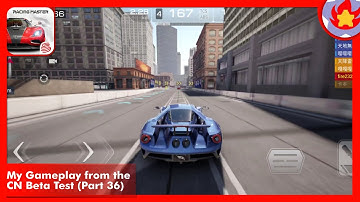 My Gameplay from the CN Beta Test (Part 36) | Racing Master