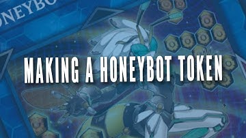 Making a custom Yu-Gi-Oh! Honeybot Token