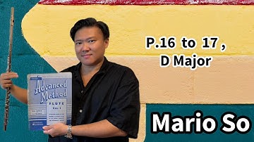 Advanced Method for flute Vol.1, P.16 to 17,  D Major, 80 with Metronome by Mario So