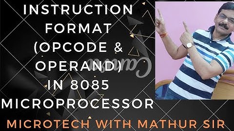 L30 | 8085 | Instruction format of 8085 Microprocessor | Opcode & Operand in 8085
