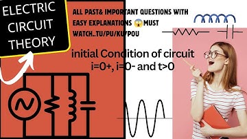 IOE TRANSIENT ANALYSIS & INITIAL CONDITIONS IN ELECTRIC CIRCUIT//IOE INITIAL CONDITION OF RL CKT