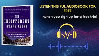 The Indifferent Stars Above Audiobook | Donner Party Survival Story by Daniel James Brown
