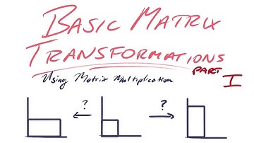 49L Basic Matrix Transformations Part1
