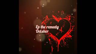 Delsher X Doan  broken Keys   Ep The Remedyhaaroore mbuya happy tranding java