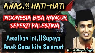 KH Mukhlason Rosyid | terawangan Gus Mukhlason Indonesia akan dijadikan seperti Palestina