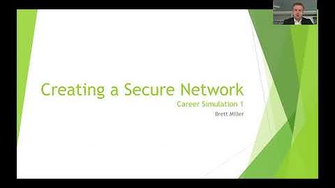 Creating a Secure Network - Career Simulation #1 - Brett Miller