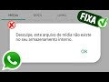 WhatsApp desculpe, este arquivo não existe em seu dispositivo? Como resolver!