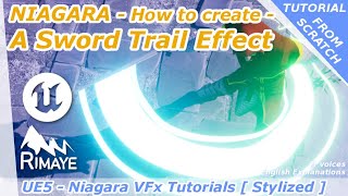 Niagara : How to Create a Sword Trail Effect - Unreal Engine tutorial [ UE5 -  UE4 - From Scratch ]