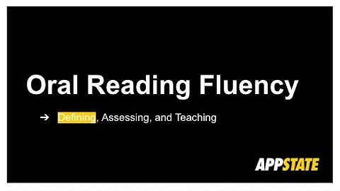 Fluency Overview - Defining Oral Reading Fluency (ORF)