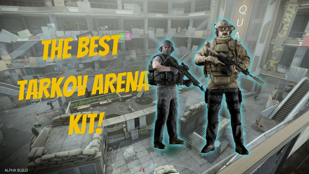 Top 5 BEST Tarkov Arena Kits YouTube