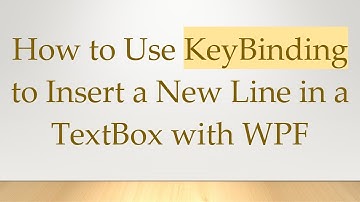 How to Use KeyBinding to Insert a New Line in a TextBox with WPF