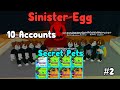 Using 10 Accounts To Hatch Sinister Egg! Hatched 8 Secret Pets! - Bubble Gum Simulator Roblox #2