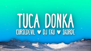 CURSEDEVIL, DJ FKU, Skorde - TUCA DONKA (TikTok Song)