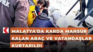 Malatyada Karda Mahsur Kalan Araç Ve Vatandaşlar Kurtarıldı
