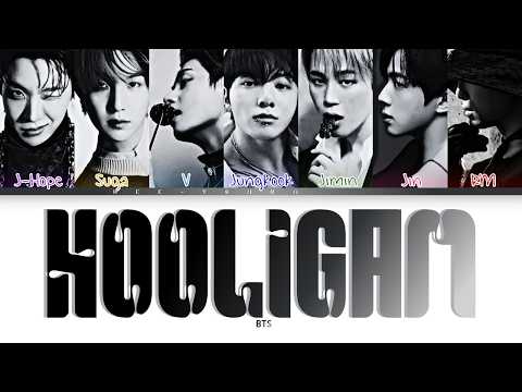 BTS (방탄소년단) "Hooligan" Color Coded Lyrics (Han/Rom/Eng)