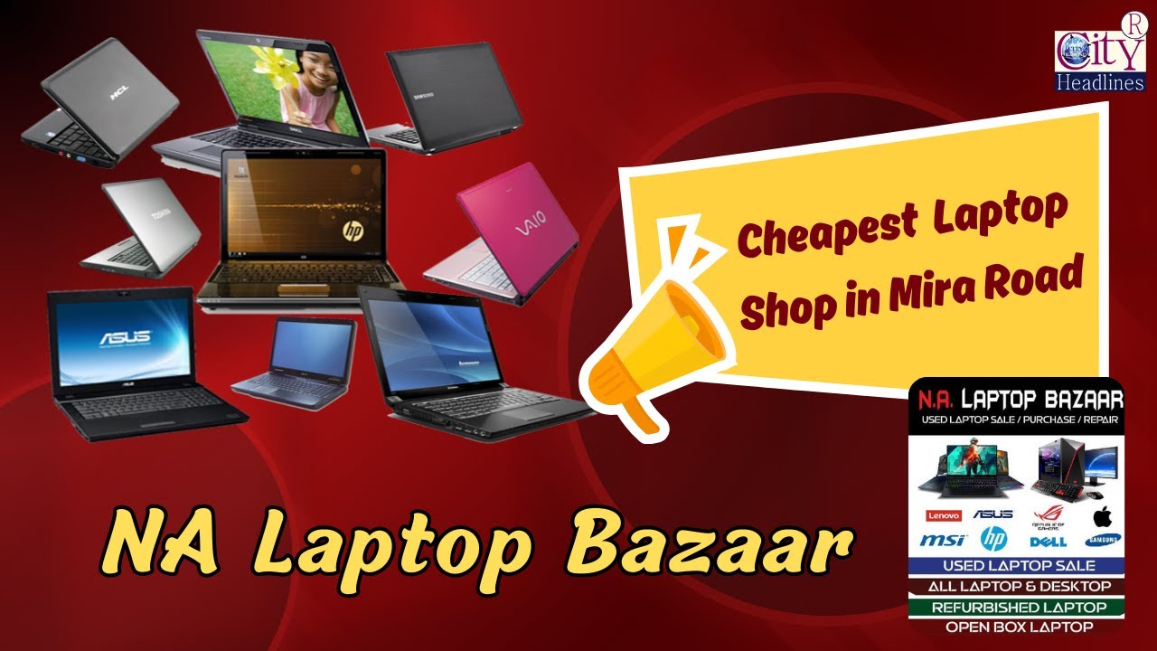 Mira Road Laptop 7999 Rs. Se Start, NA Laptop Bazaar, Desktop & Repairing Service Also Available